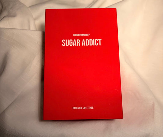 Born to Stand Out Sugar Addict