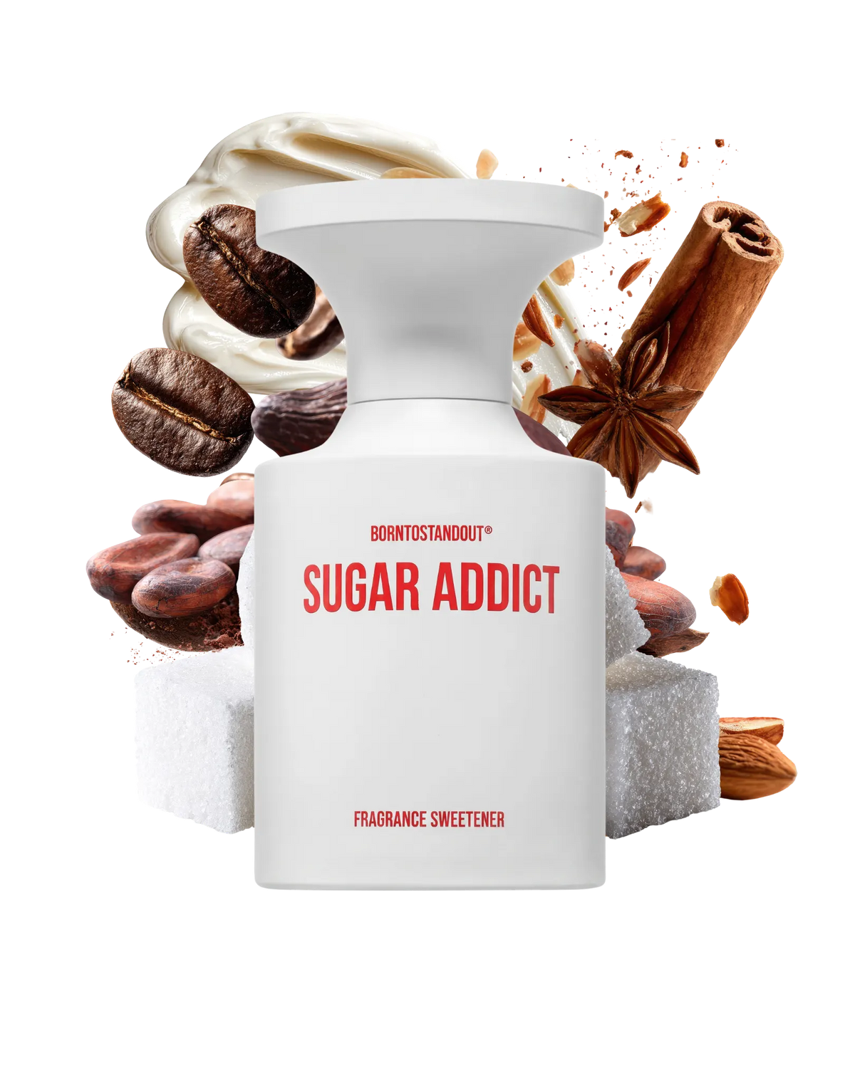 Born to Stand Out Sugar Addict
