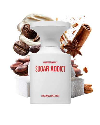 Born to Stand Out Sugar Addict