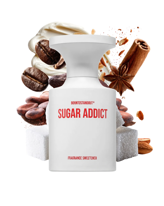 Born to Stand Out Sugar Addict